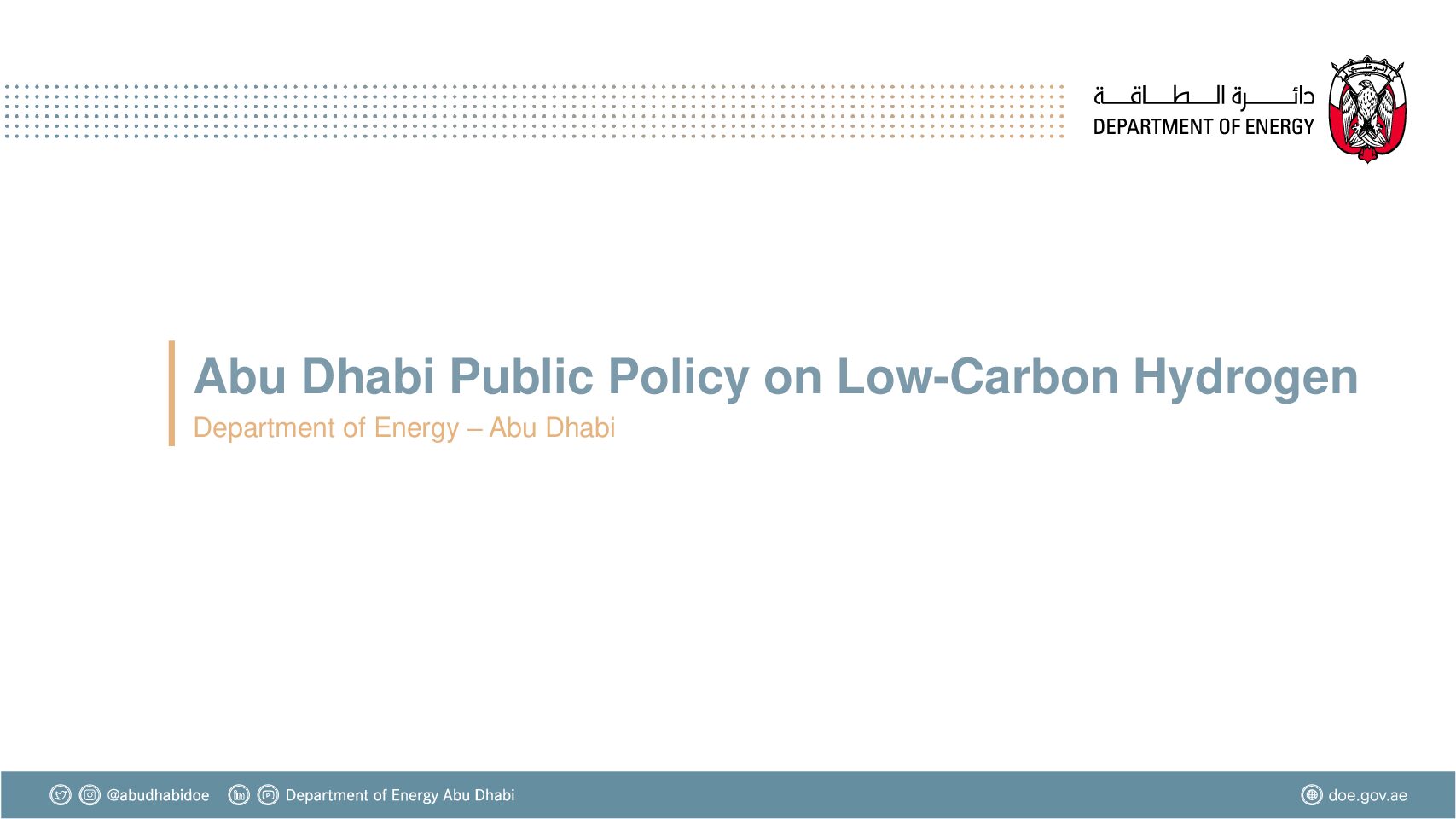 WETEX 2024 | Abu Dhabi Public Policy on Low-Carbon Hydrogen Department of Energy – Abu Dhabi
